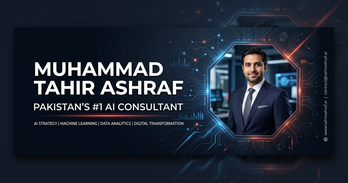 Muhammad Tahir Ashraf | AI Consultant & Mentor Pakistan
